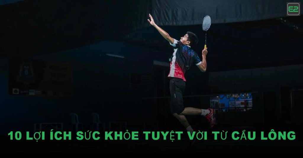 Lợi Ích Sức Khỏe Từ Cầu Lông