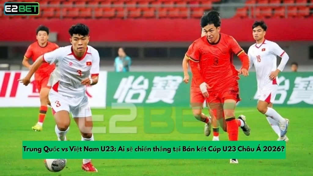 Trung Quốc vs Việt Nam U23