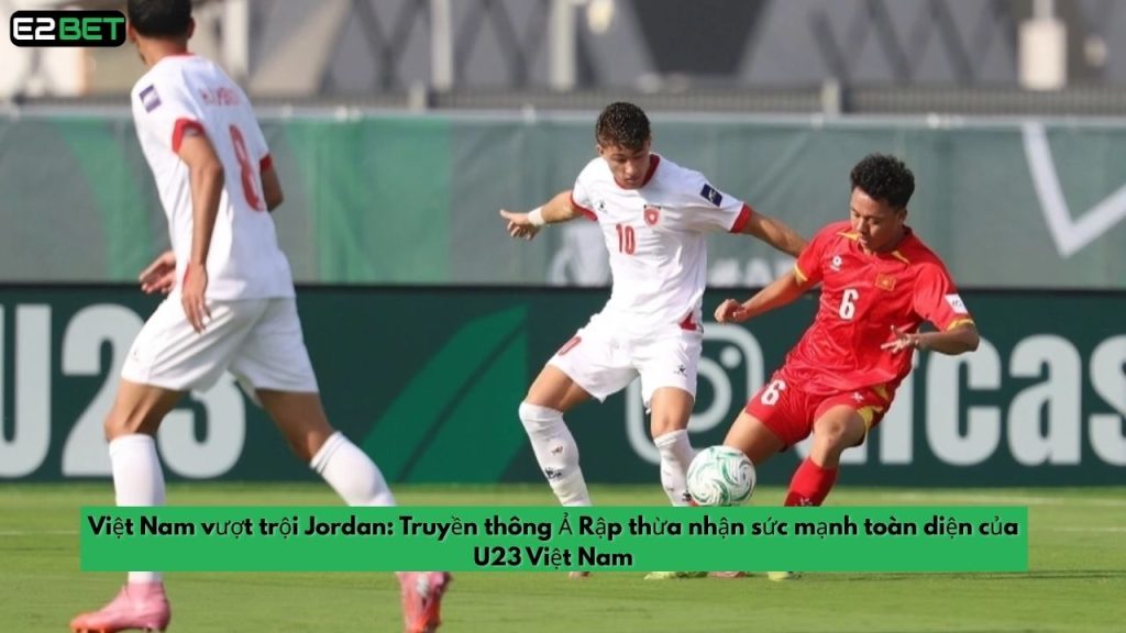Việt Nam vượt trội Jordan